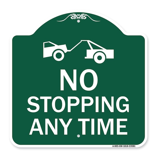 Signmission No Stopping Anytime W/ Tow Away Graphic, Green & White Aluminum Sign, 18" x 18", GW-1818-23581 A-DES-GW-1818-23581 - main